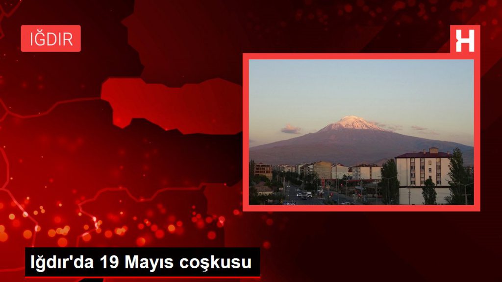 Iğdır’da 19 Mayıs coşkusu