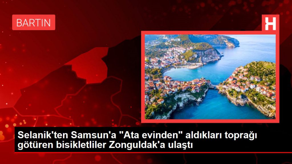 Son dakika haberleri | Selanik’ten Samsun’a “Ata evinden” aldıkları toprağı götüren bisikletliler Zonguldak’a ulaştı