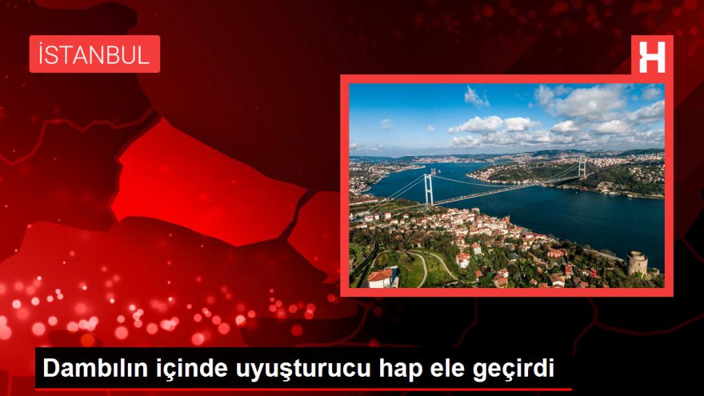 Dambılın içinde uyuşturucu hap ele geçirdi