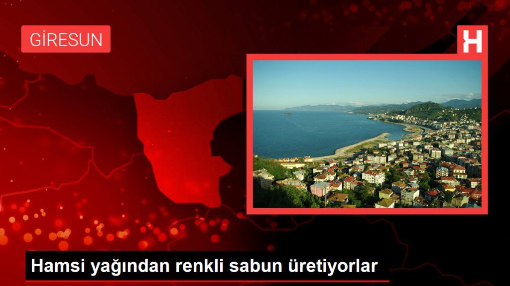 Hamsi yağından renkli sabun üretiyorlar