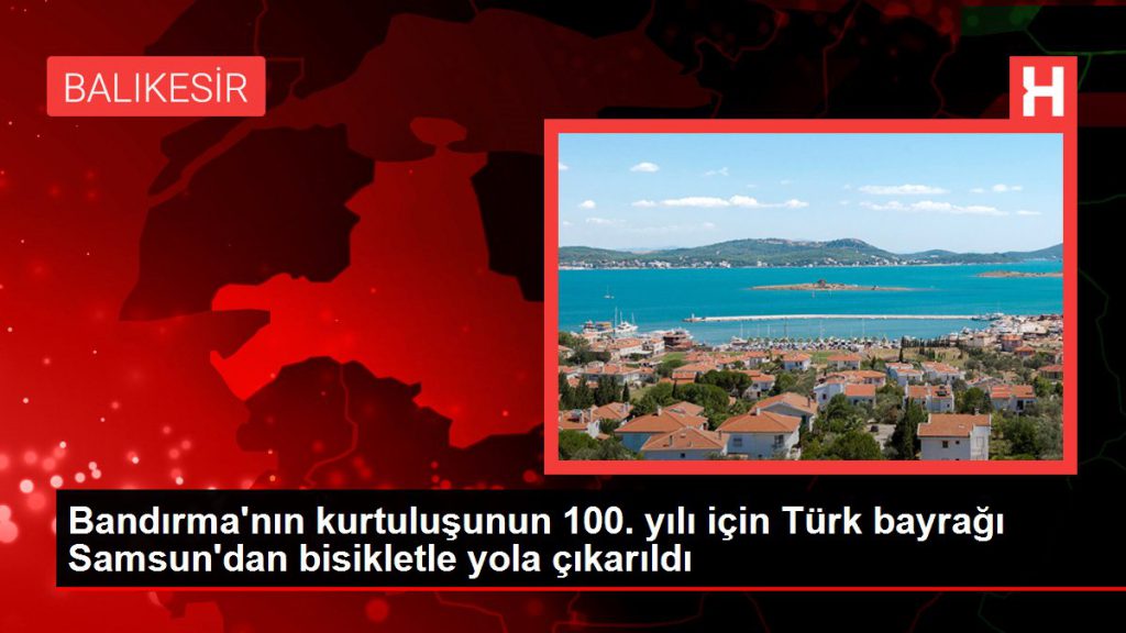 Samsun haber | Bandırma’nın kurtuluşunun 100. yılı için Türk bayrağı Samsun’dan bisikletle yola çıkarıldı