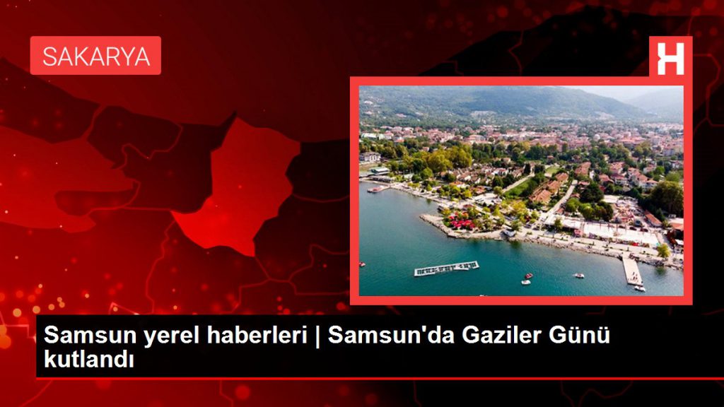Samsun lokal haberleri | Samsun’da Gaziler Günü kutlandı