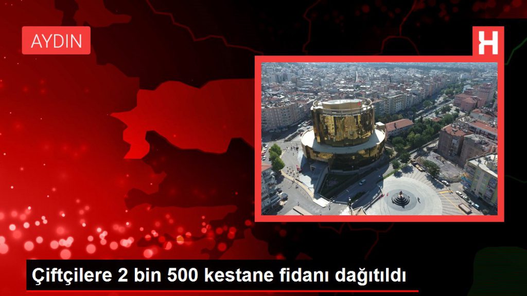 Çiftçilere 2 bin 500 kestane fidanı dağıtıldı