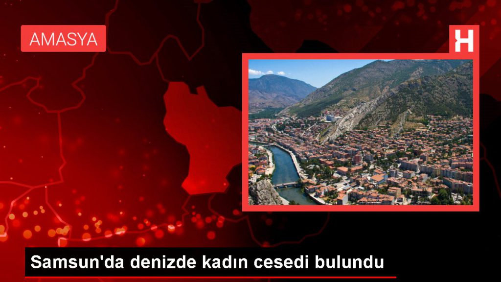 Samsun’da denizde bayan cesedi bulundu
