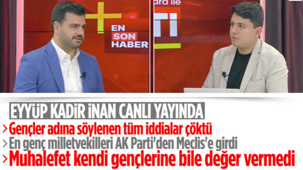 AK Parti Gençlik Kolları Başkanı Eyyüp Kadir İnan Ensonhaber canlı yayınında