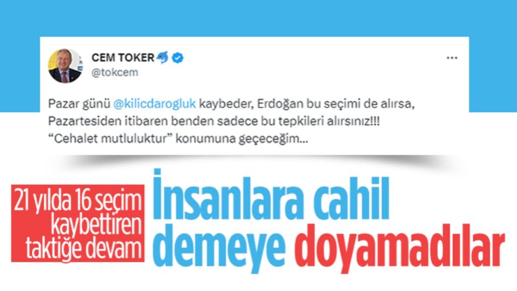Cem Toker, iktidar seçmenine cahil dedi