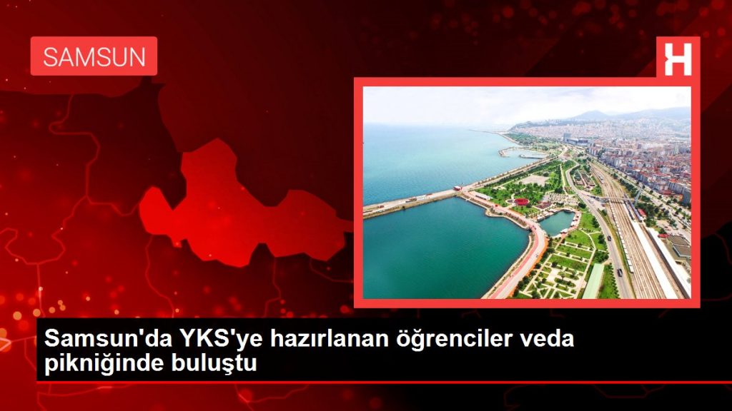 Samsun’da YKS’ye hazırlanan öğrenciler veda pikniğinde buluştu